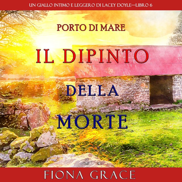 Bokomslag for Il dipinto della morte (Un giallo intimo e leggero di Lacey Doyle—Libro 6)