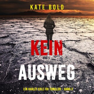 Kein Ausweg (Ein Harley Cole FBI-Thriller – Band 3) als Hörbuch