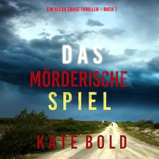 Das mörderische Spiel (Ein Alexa Chase Thriller – Buch 1) als Hörbuch