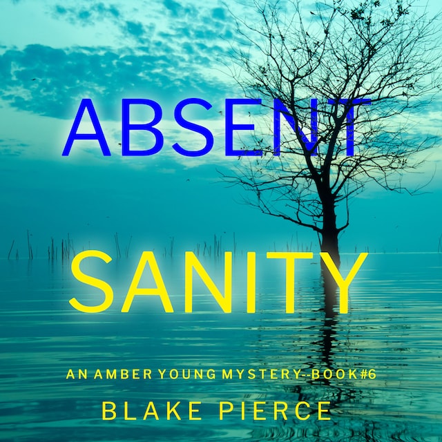 Book cover for Absent Sanity (An Amber Young FBI Suspense Thriller—Book 6)