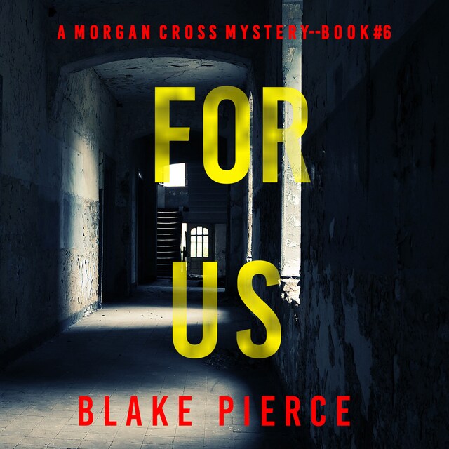 Copertina del libro per For Us (A Morgan Cross FBI Suspense Thriller—Book Six)