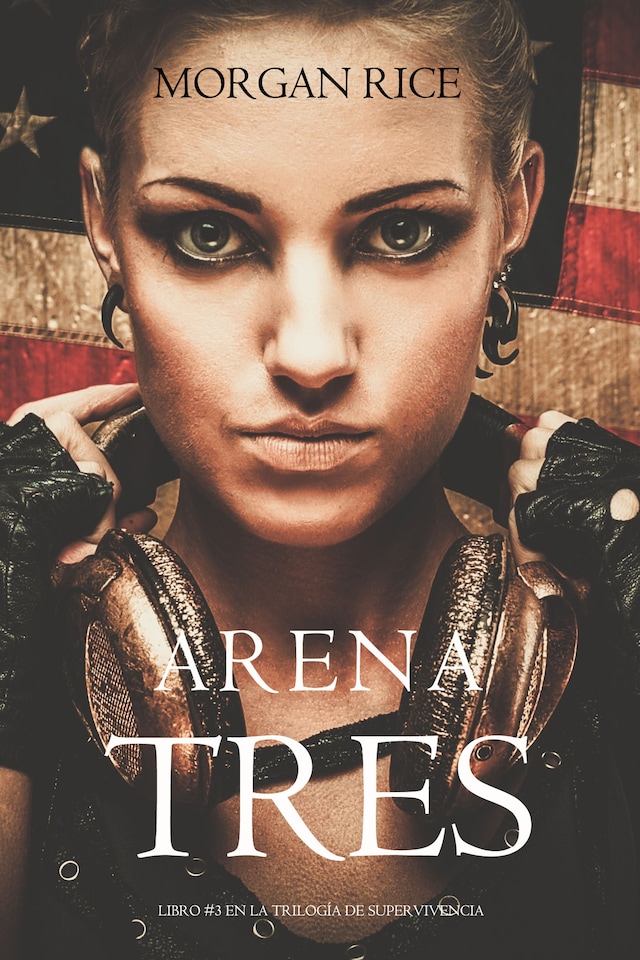 Arena Tres (Libro #3 en la Trilogía de Supervivencia)
