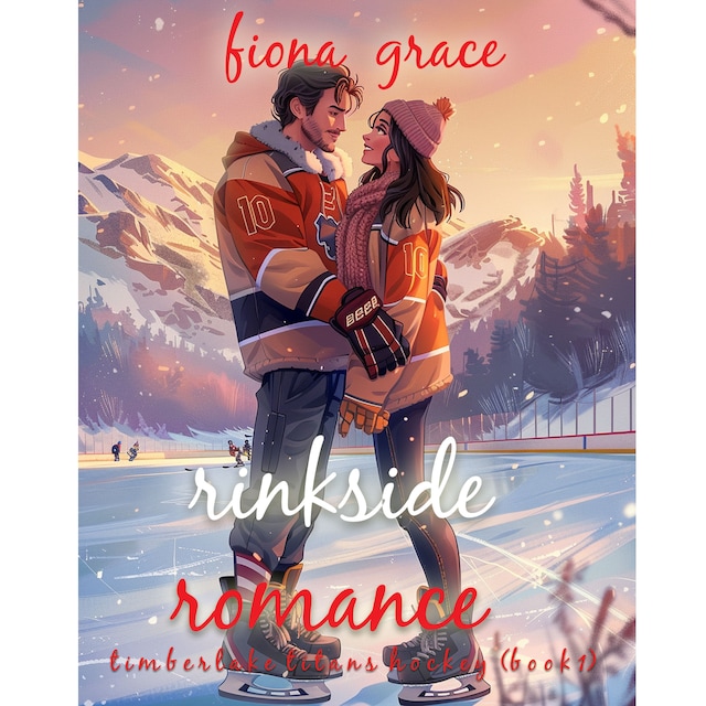 Book cover for Rinkside Romance (A Timberlake Titans Hockey Romance—Book 1)