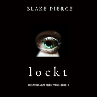 Lockt (Das Making of Riley Paige − Buch 3) als Hörbuch