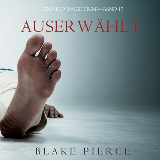 Auserwählt (Ein Riley Paige Krimi—Band #17) als Hörbuch