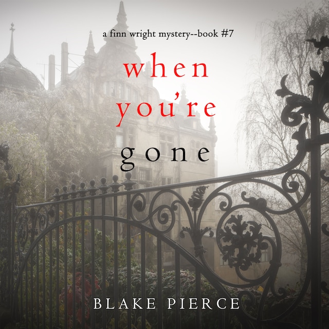 Book cover for When You’re Gone (A Finn Wright FBI Mystery—Book Seven)
