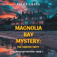 The Tainted Taffy (A Magnolia Bay Mystery—Book 1)