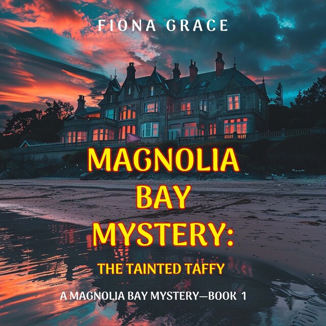 Bokomslag för The Tainted Taffy (A Magnolia Bay Mystery—Book 1)
