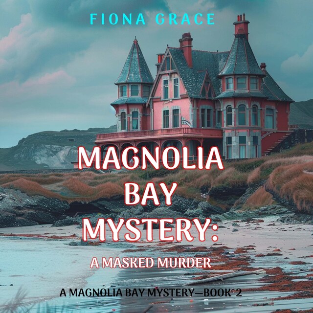 Portada de libro para A Masked Murder (A Magnolia Bay Mystery—Book 2)