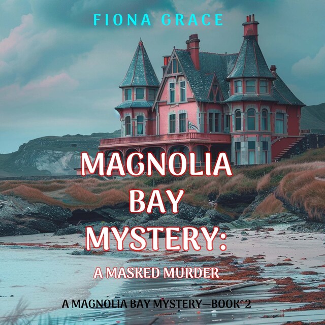 Book cover for A Masked Murder (A Magnolia Bay Mystery—Book 2)