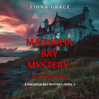 The Frozen Find (A Magnolia Bay Mystery—Book 4)