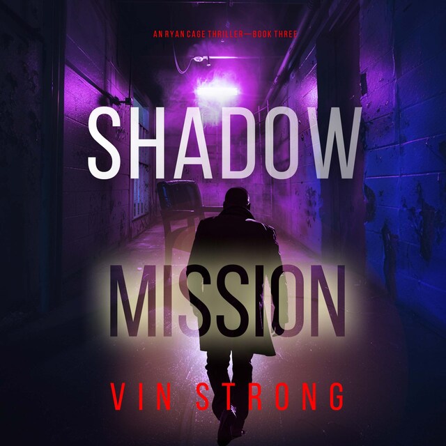 Okładka książki dla Shadow Mission (A Ryan Cage FBI Action Thriller—Book 3)