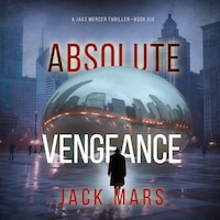Absolute Vengeance (A Jake Mercer Political Thriller—Book 6)