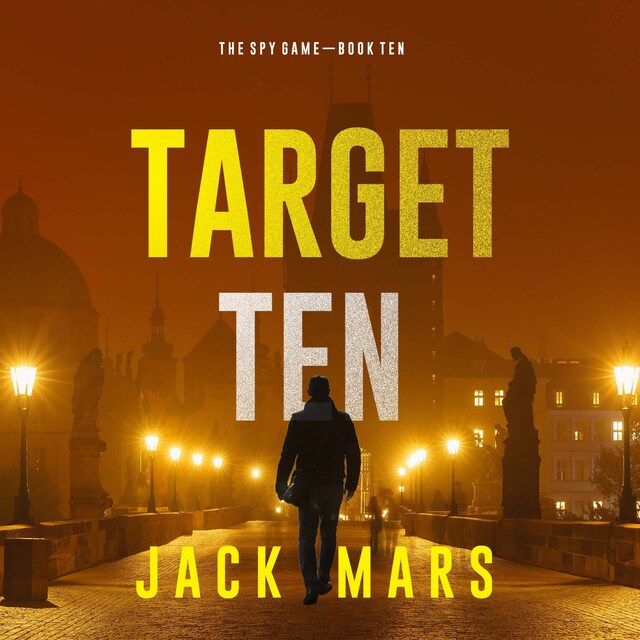 Book cover for Target Ten (The Spy Game—Book #10)