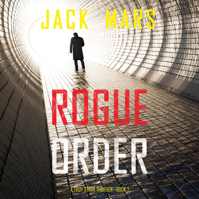 Book cover for Rogue Order (A Troy Stark Thriller—Book #7)