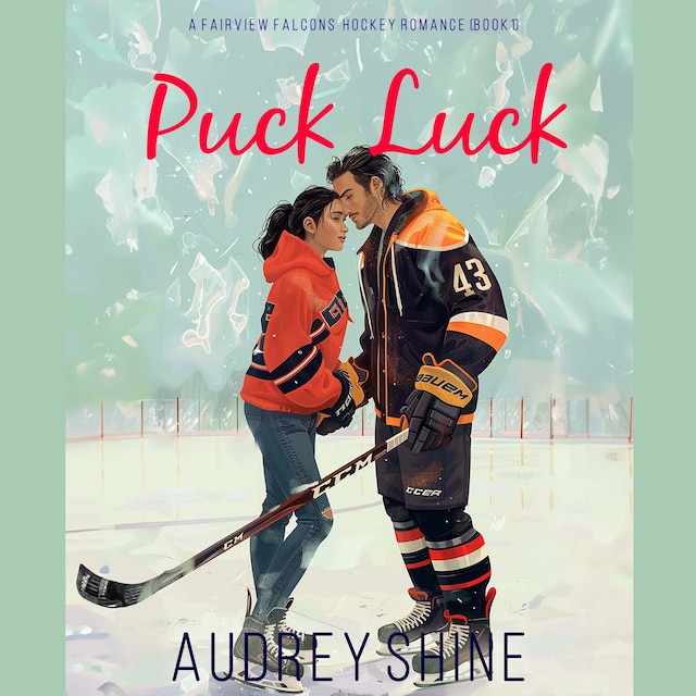 Buchcover für Puck Luck (A Fairview Falcons Hockey Romance—Book 1)