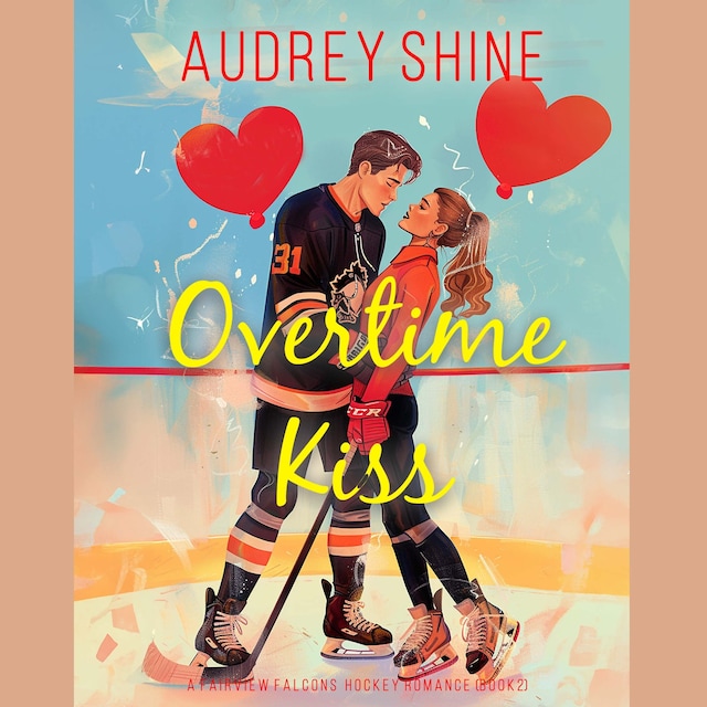 Portada de libro para Overtime Kiss (A Fairview Falcons Hockey Romance—Book 2)