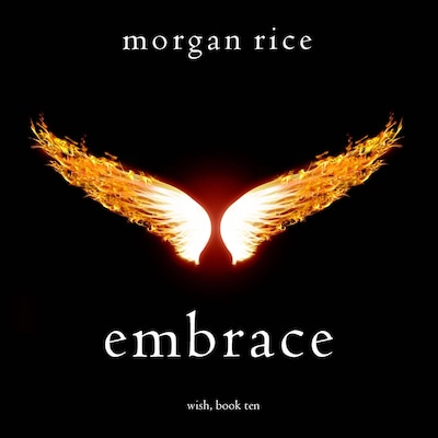 Embrace (Wish, Book Ten)