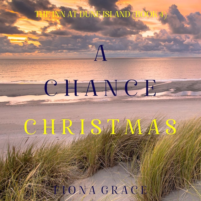 Book cover for A Chance Christmas (The Inn at Dune Island—Book Four)