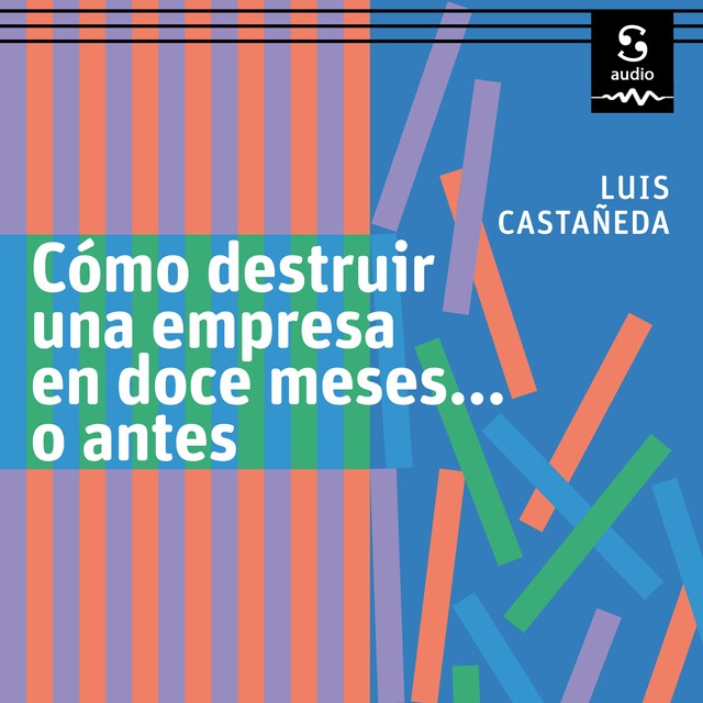 Book cover for Cómo destruir una empresa en doce meses… o antes