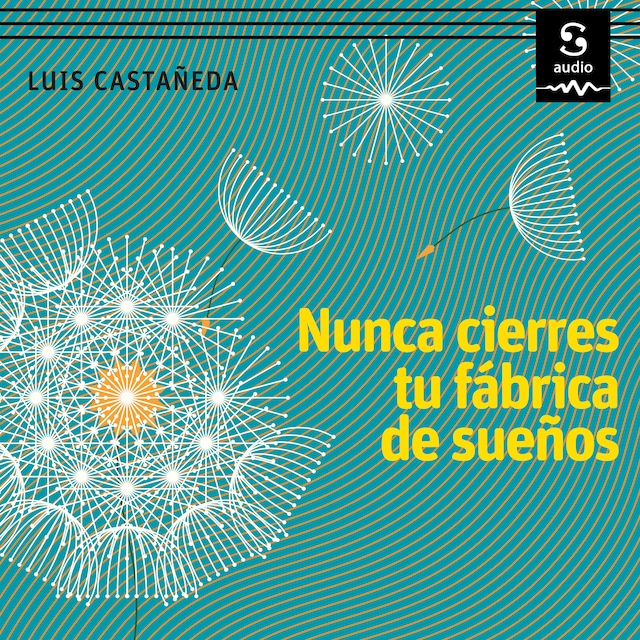 Book cover for Nunca cierres tu fábrica de sueños