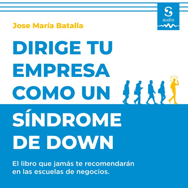 Book cover for Dirige tu empresa como un síndrome de Down