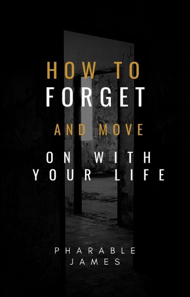 how to forget and move on with your life Buchcover für how to forget and move on with your life