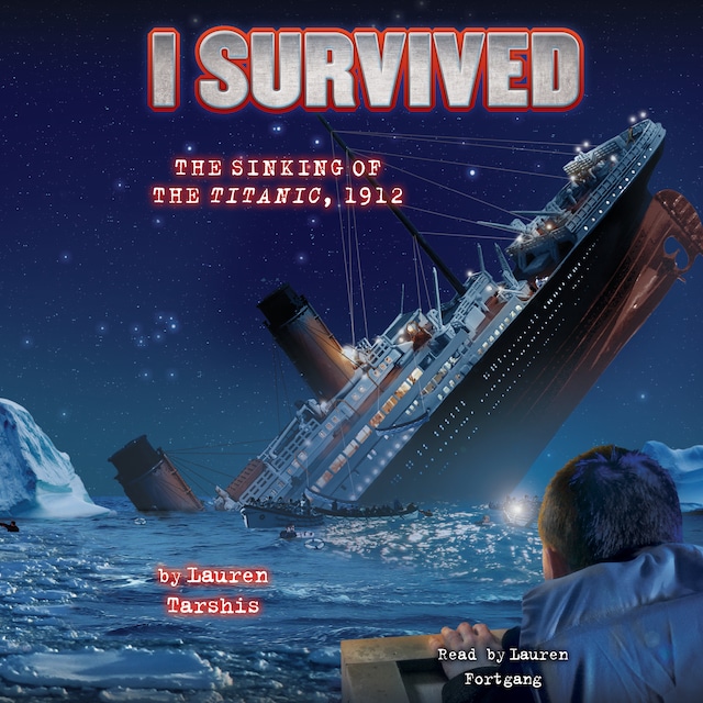 Bogomslag for I Survived the Sinking of the Titanic, 1912 - I Survived 1 (Unabridged)