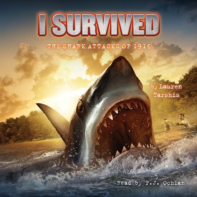 Kirjankansi teokselle I Survived the Shark Attacks of 1916 - I Survived 2 (Unabridged)