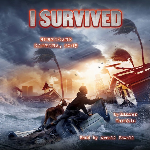 Kirjankansi teokselle I Survived Hurricane Katrina, 2005 - I Survived 3 (Unabridged)