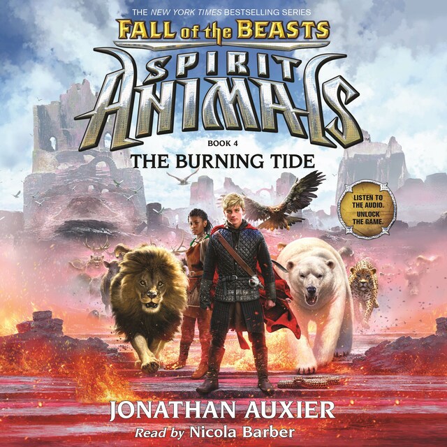 Boekomslag van The Burning Tide - Spirit Animals: Fall of the Beasts, Book 4 (Unabridged)