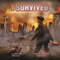 I Survived the San Francisco Earthquake, 1906 - I Survived 5 (Unabridged)