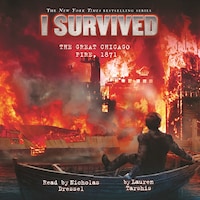 I Survived the Great Chicago Fire, 1871 - I Survived 11 (Unabridged)