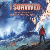 I Survived the Eruption of Mount St. Helens, 1980 - I Survived 14 (Unabridged)