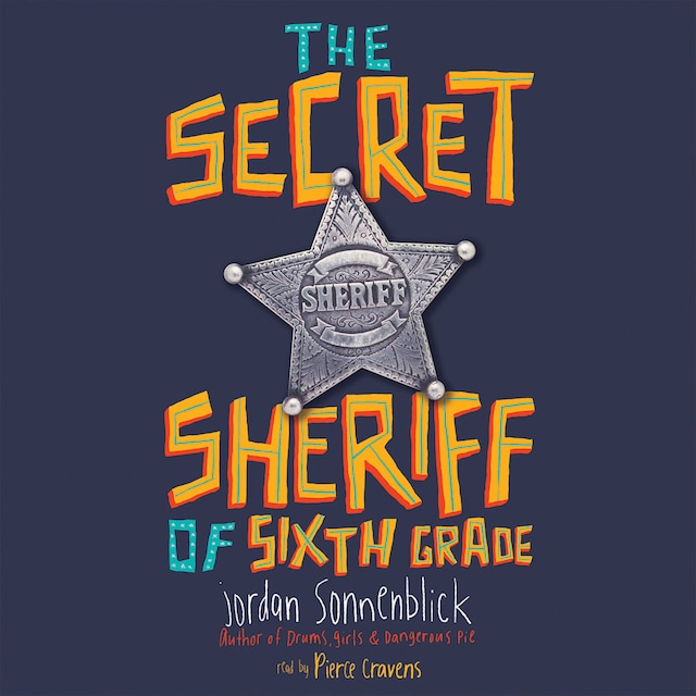 Kirjankansi teokselle The Secret Sheriff of Sixth Grade (Unabridged)