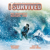 I Survived the Children's Blizzard, 1888 - I Survived 16 (Unabridged)