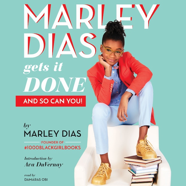 Marley Dias Gets It Done - And So Can You! (Unabridged)