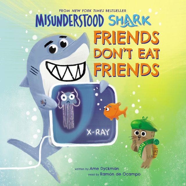 Book cover for Misunderstood Shark - Friends Don't Eat Friends (Unabridged)