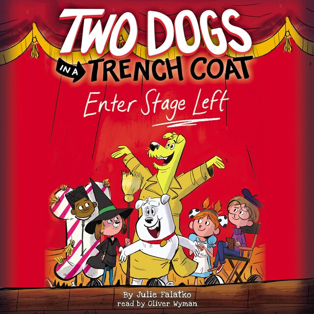 Bogomslag for Two Dogs in a Trench Coat Enter Stage Left - Two Dogs in a Trench Coat, Book 4 (Unabridged)