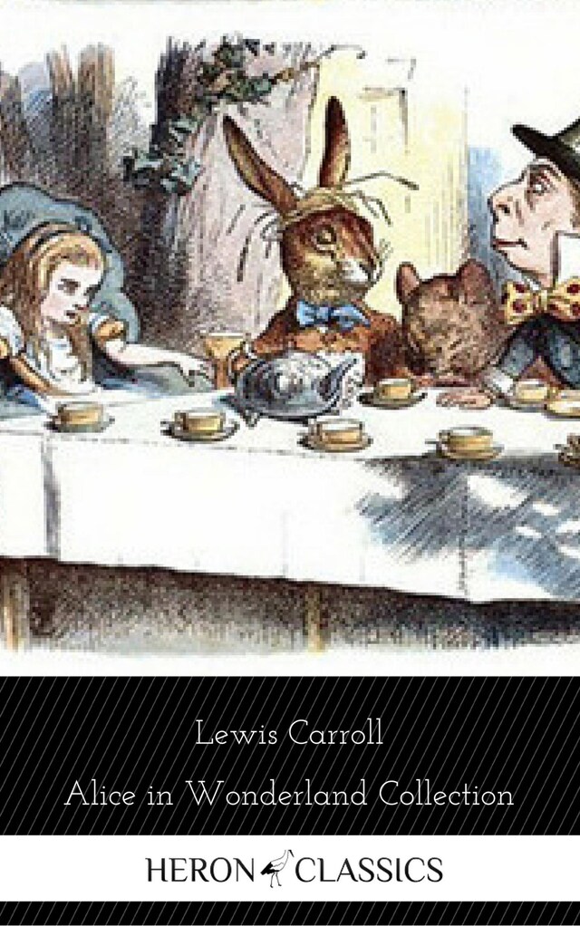 Book cover for Alice in Wonderland Collection - All Four Books (Heron Classics)