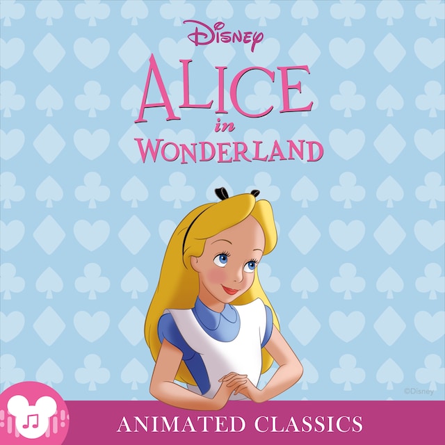 Book cover for Animated Classics: Disney's Alice in Wonderland
