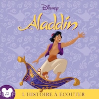 L'histoire à écouter: Aladdin : Disney