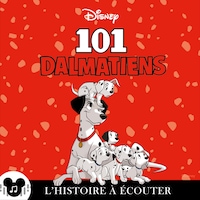 L'histoire à écouter: Les 101 Dalmatiens : Disney