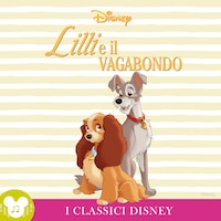 I Classici Disney: Lilli e il Vagabondo