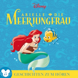 Geschichten zum Hören: Arielle, die Meerjungfrau als Hörbuch