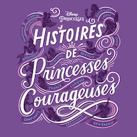 Histoires de princesses Courageuses : Disney