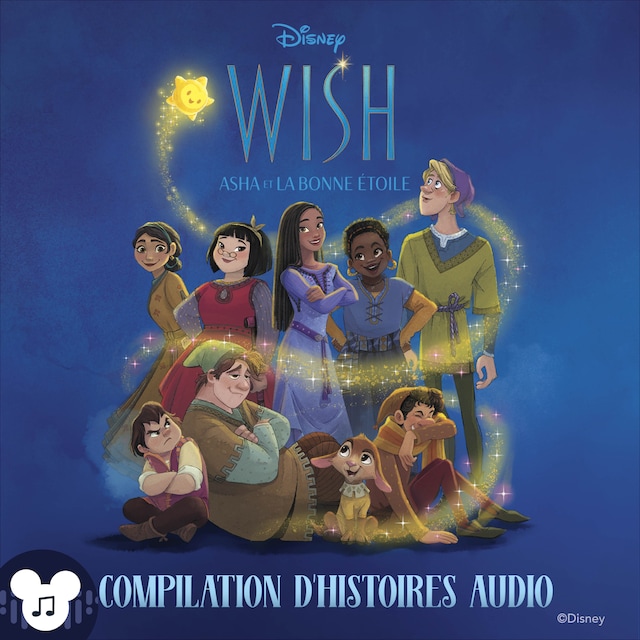 Book cover for Wish, Asha et la bonne étoile compilation d'histoires audio Disney