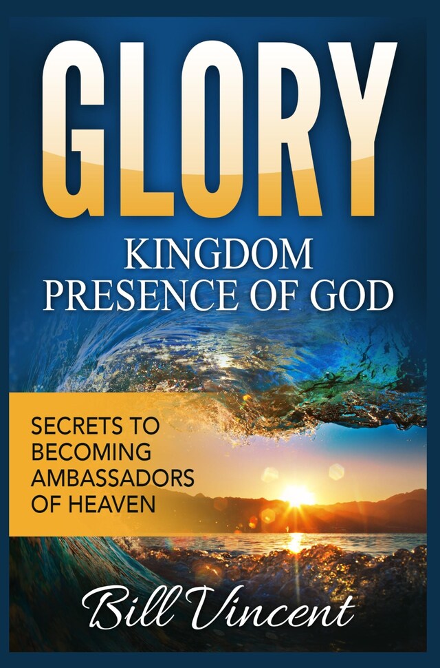 Okładka książki dla Glory: Kingdom Presence Of God