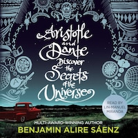 Aristotle and Dante Discover the Secrets of the Universe