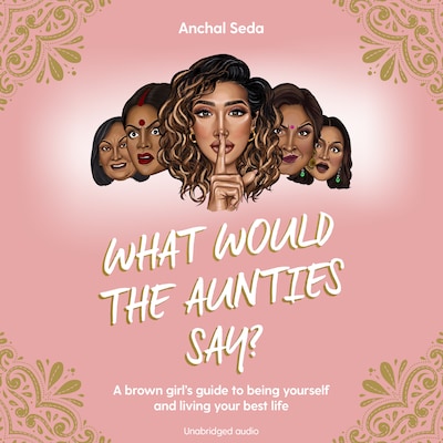 What Would the Aunties Say?
